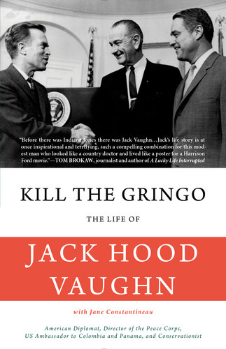 Kill the Gringo : the Life of Jack Vaughn