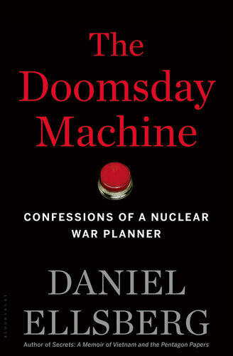 The doomsday machine : Confessions of a Nuclear War Planner