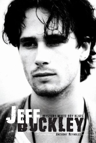 Jeff Buckley : mystery white boy blues