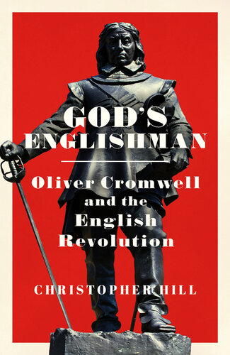 God's Englishman : Oliver Cromwell and the English revolution