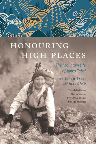 Honouring high places : the mountain life of Junko Tabei