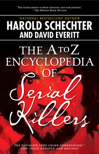 The A-Z Encyclopedia Of Serial Killers: Revised