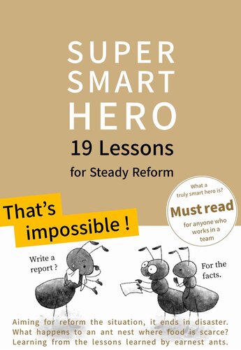 Super Smart Hero: 19 Lessons for Steady Reform