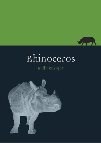 Rhinoceros (Reaktion Books - Animal)