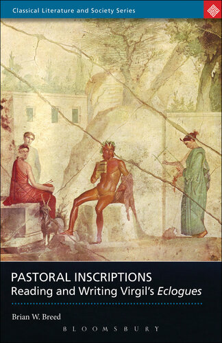 Pastoral inscriptions reading and writing Virgil's Eclogues