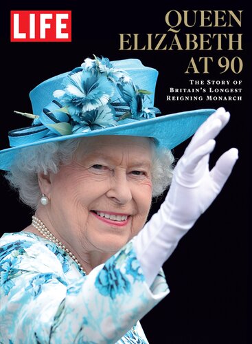 Life Queen Elizabeth at 90 : the story of Britain's longest reigning monarch