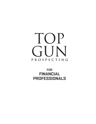 Top Gun Prospecting for Financial Professionals