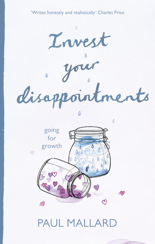 Invest Your Disappointments Going For Growth