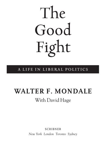 The Good Fight: A Life in Liberal Politics