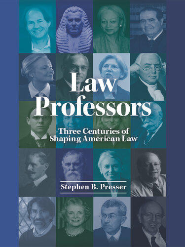 Law professors : three centuries of shaping American law