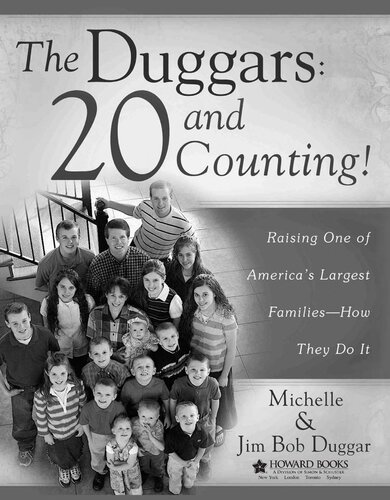 The Duggars: 20 and Counting!: Raising One of America's Largest Families—How They Do It