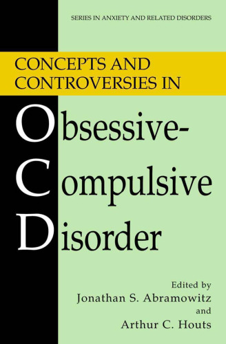 Concepts and Controversies in Obsessive-Compulsive Disorder (Series in Anxiety and Related Disorders)