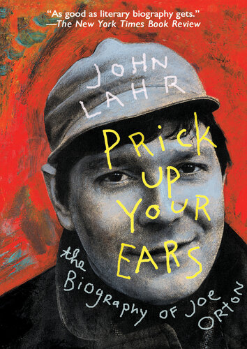 Prick Up Your Ears: The Biography of Joe Orton