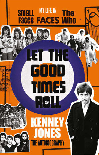 Let The Good Times Roll: My Life in Small Faces, Faces and The Who