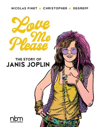 Love Me Please!: The Story of Janis Joplin