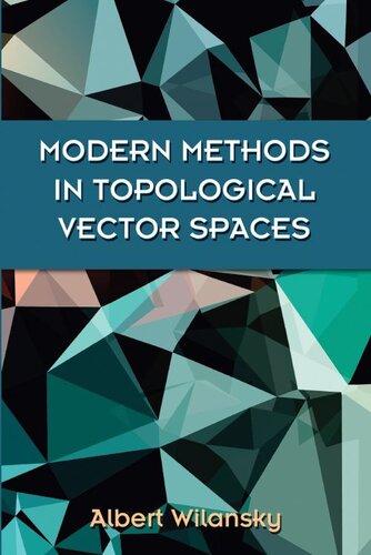 Modern Methods in Topological Vector Spaces