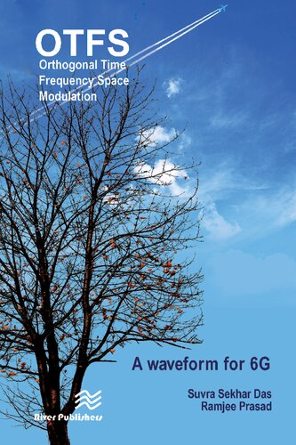 Orthogonal Time Frequency Space Modulation: OTFS a waveform for 6G (River Publishers Series in Communications)