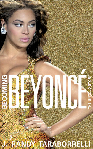 Becoming Beyonce : the biography