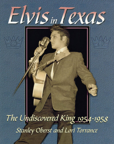 Elvis in Texas: The Undiscovered King 1954-1958