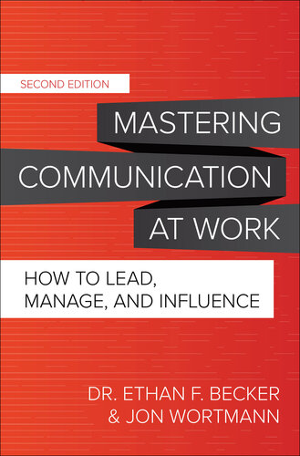 Mastering Communication at Work: How to Lead, Manage, and Influence