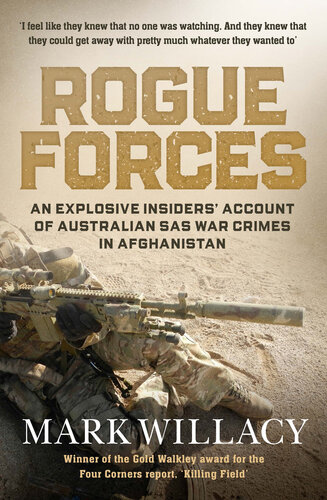 Rogue forces : an explosive insiders' account of Australian SAS war crimes in Afghanistan