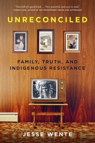 Unreconciled: Family, Truth, and Indigenous Resistance