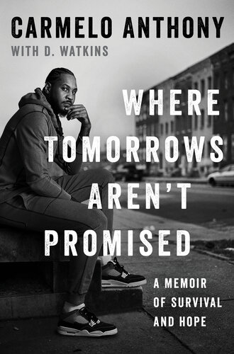 Where Tomorrows Aren't Promised: A Memoir of Survival and Hope