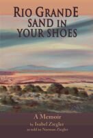 Rio Grande Sand in Your Shoes