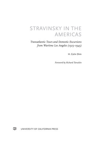 Stravinsky in the Americas: Transatlantic Tours and Domestic Excursions from Wartime Los Angeles (1925-1945)