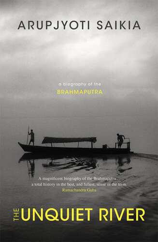 The unquiet river : a biography of the Brahmaputra