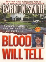 Blood Will Tell: A Shocking True Story of Marriage, Murder, and Fatal Family Secrets