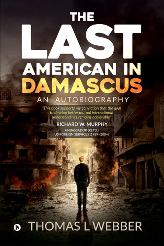 The Last American in Damascus: An Autobiography