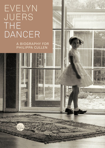 The dancer : a biography for Philippa Cullen