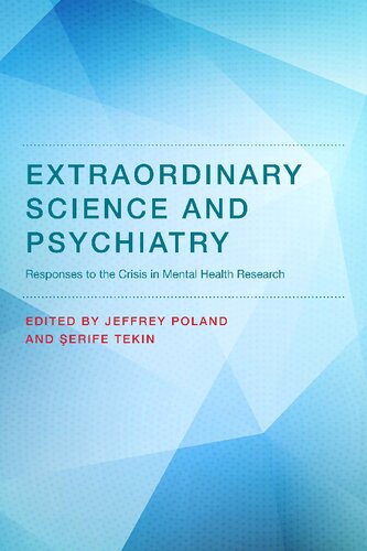 Extraordinary Science and Psychiatry: Responses to the Crisis in Mental Health Research (Philosophical Psychopathology)