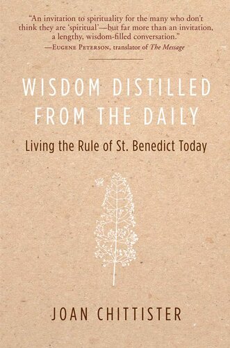 Wisdom Distilled from the Daily: Living the Rule of St. Benedict Today