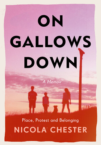 On gallows down : place, protest and belonging