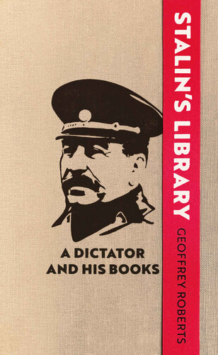 Stalin's Library: A Dictator and His Books.