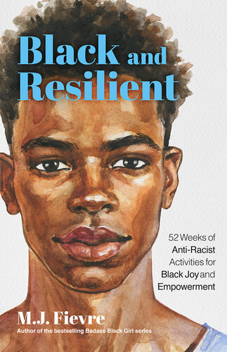 Black and resilient 52 weeks of anti-racist activities for black joy and empowerment