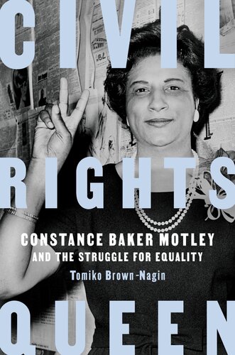 Civil rights queen : Constance Baker Motley and the Struggle for Equality