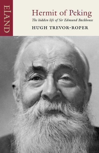 Hermit of Peking : the hidden life of Sir Edmund Backhouse