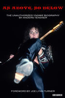 As Above, So Below - The Unauthorized Yngwie Biography