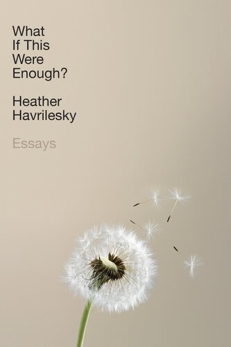 What if this were enough? : essays