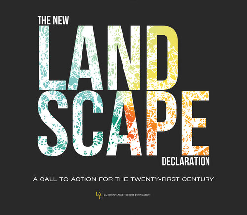 The new landscape declaration : a call to action for the twenty-first century.