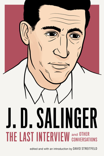 J. D. Salinger: The Last Interview and Other Conversations