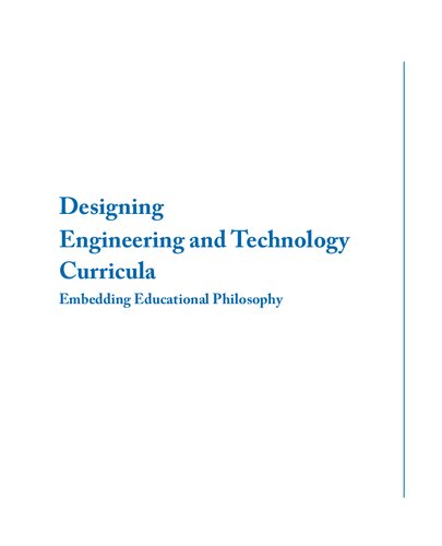 DESIGNING ENGINEERING AND TECHNOLOGY CURRICULA : embedding educational philosophy.