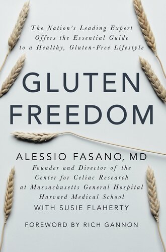 Gluten Freedom: The Nation's Leading Expert Offers the Essential Guide to a Healthy, Gluten-Free Lifestyle