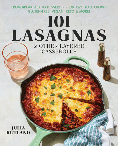 The Lasagna Cookbook: 101 Layered Comfort Casseroles