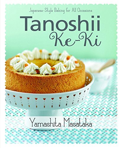 Tanoshii Ke-Ki: Japanese Style Baking for All Occassions