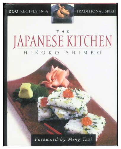 The Japanese Kitchen: 250 Recipes in a Traditional Spirit