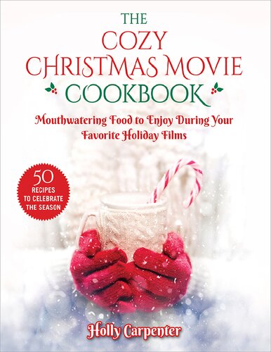 The Countdown to a Cozy Christmas Cookbook: An Unofficial Cookbook for Fans of Hallmark Movies